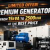 Limited Offer: Premium Generators from 15kVA to 2500kVA at the Best Price